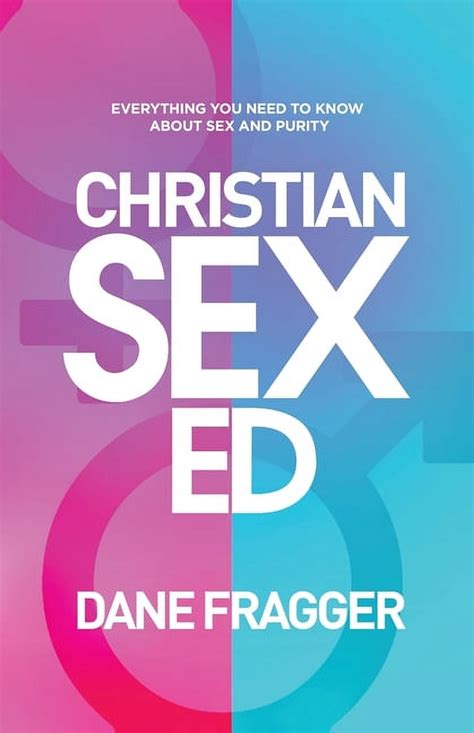 Christian Sex Ed Everything You Need To Know About Sex And Purity Paperback Walmart