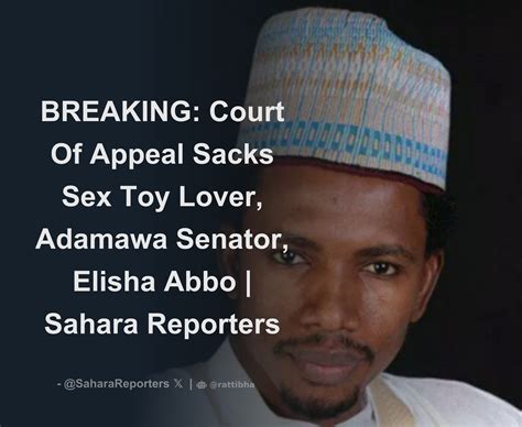 Breaking Court Of Appeal Sacks Sex Toy Lover Adamawa Senator Elisha