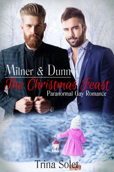 Milner Dunn The Christmas Feast Paranormal Gay Romance By Trina Solet EBook Barnes Noble
