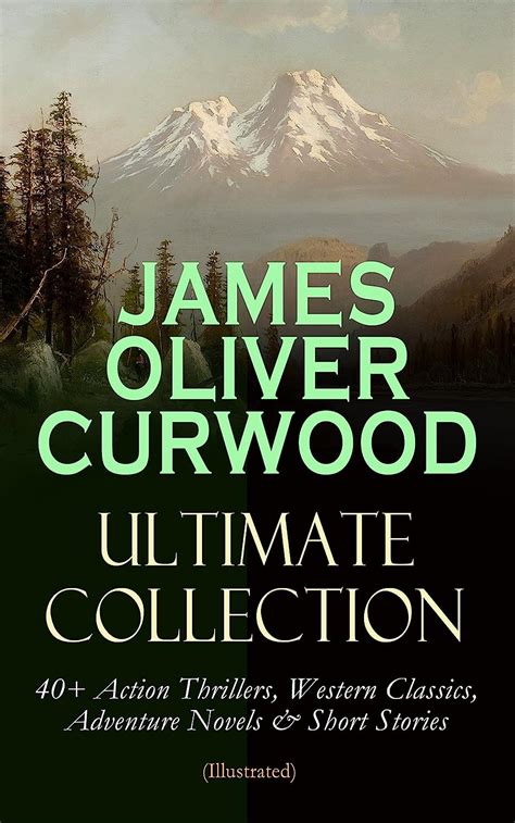 Amazon Co Jp JAMES OLIVER CURWOOD Ultimate Collection 40 Action