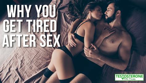 Why Men Feel So Sleepy After Sex Testosterone Facts
