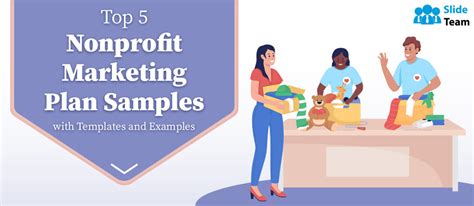 Top 5 Nonprofit Marketing Plan Samples with Templates and Examples