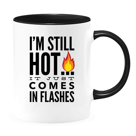 Im Still Hot Its Just Comes In Flashes Svg Etsy