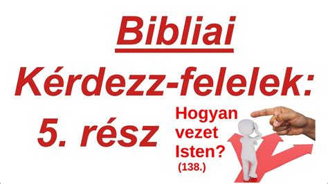 Kérdezz felelek a Bibliáról 5 rész YouTube