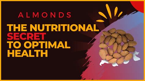 Almonds The Nutritional Secret To Optimal Health Youtube