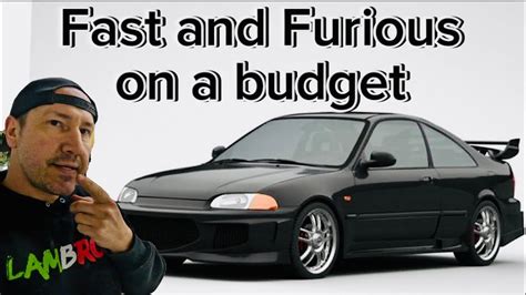 My Fast And Furious Heist Civic BUILD On A Budget YouTube