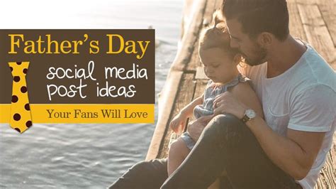 Father’s Day Social Media Post Ideas Your Fans Will Love Digitalocto Social Media Post