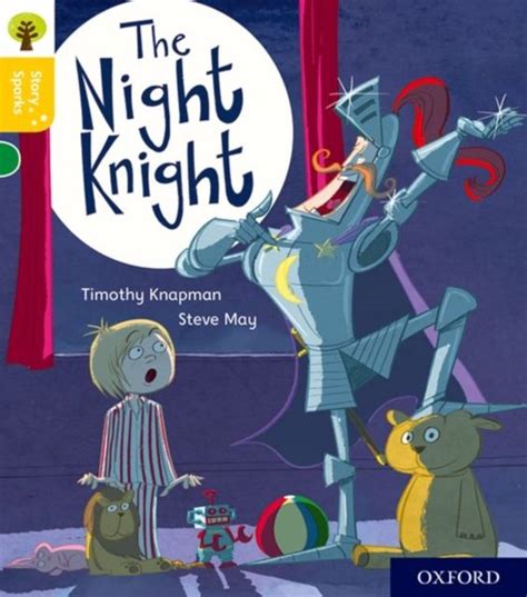 Oxford Reading Tree Story Sparks Oxford Level The Night Knight