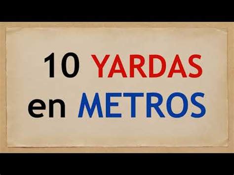 Conversión de yardas a metros Cuántos metros son 10 yardas IESRibera