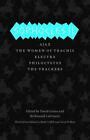 Sophocles Ii Ajax The Women Of Trachis Electra Philoctetes The
