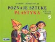 Poznaję sztukę Plastyka Podręcznik dla klasy 5 szkoły podstawowej