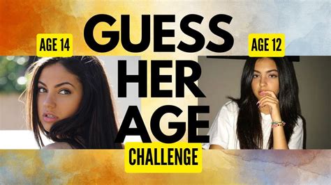 Guess Her Age Challenge New Girls Youtube