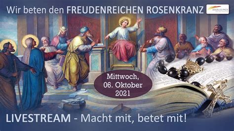 Wir Beten Mit Ihnen Den Freudenreichen Rosenkranz Am Jubil Um