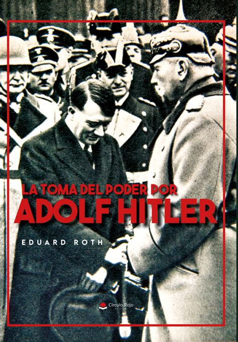 La Toma Del Poder Por Adolf Hitler Febrero