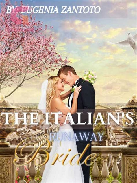 The Italians Runaway Bride Pdf And Novel Online By Eugenia Zantoto To