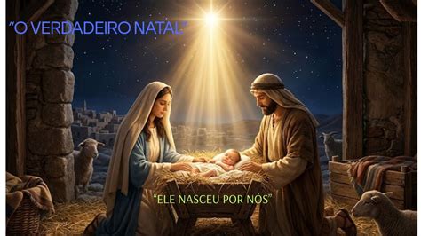 Jesus O Verdadeiro Sentido Do Natal - O Nascimento de Jesus — O Verdadeiro Significado do Natal - YouTube