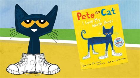 Pete The Cat I Love My White Shoes Pets Animals Us