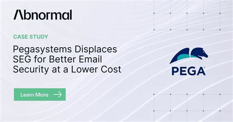 Pegasystems Displaces SEG for Better Email Security at a… | Abnormal