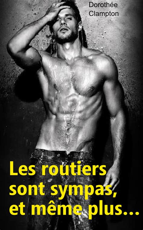 Les Routiers Sont Sympas Et M Me Plus Ebook By Doroth E Clampton