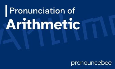 how to pronounce arithmetic
