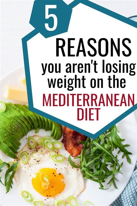 Top 5 Reasons You Arent Losing Weight On The Mediterranean Diet And How To Fix It