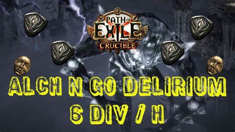 POE 3 21 ALCH N GO DELIRIUM For 6 Div H YouTube