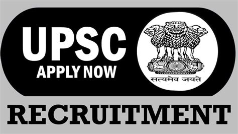 Upsc Recruitment Monthly Salary Up To Check Post Age