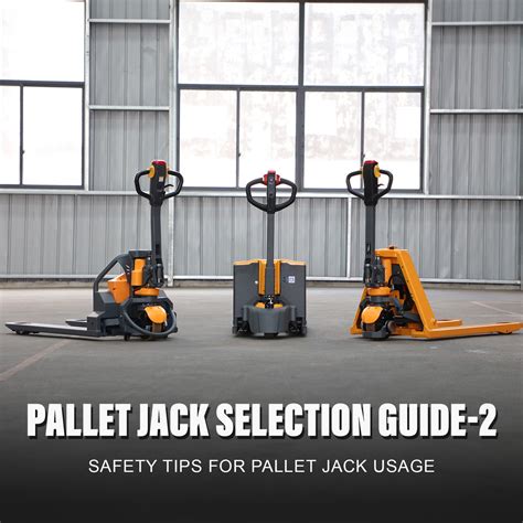 Pallet Jack Selection Guide-2: Safety Tips for Pallet Jack Usage