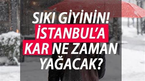 Stanbul A Kar Ne Zaman Ya Acak Beyaz Rt Kap Da Meteoroloji Hava