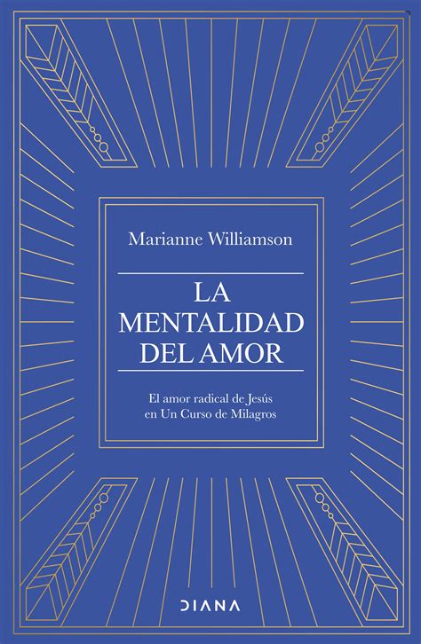 La mentalidad del amor - Marianne Williamson | PlanetadeLibros