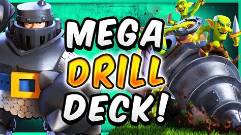 Massive Damage New Mega Drill Deck Destroys Clash Royale Youtube