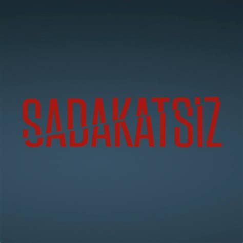 Sadakatsiz Youtube