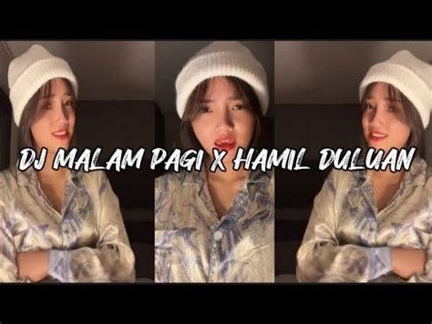 Dj Malam Pagi X Ku Hamil Duluan Viral Tik Tok Terbaru Chords