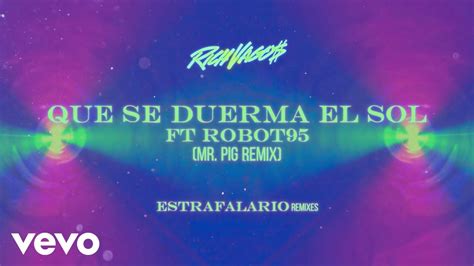 Jayrick Mr Pig Que Se Duerma El Sol Mr Pig Remix Ft Robot