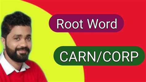 Vocabulary Root Word Carn Corp The Most Important Vocabulary For Bank