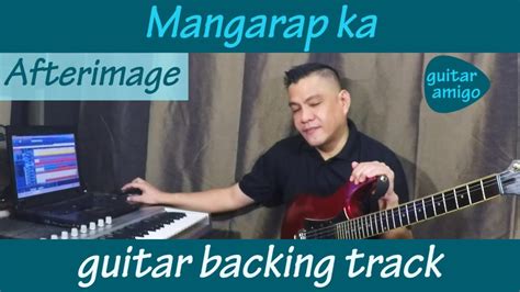 Mangarap Ka Guitar Backing Track Afterimage Youtube