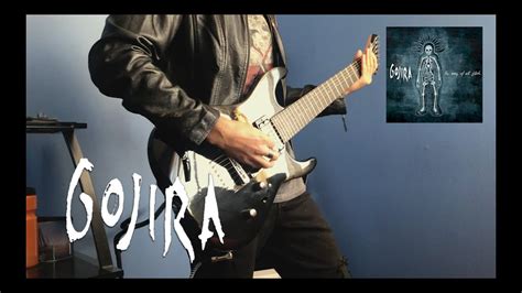 Toxic Garbage Island Gojira Guitar Cover Youtube