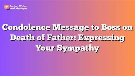 Condolence Message To Boss On Death Of Father Expressing Your Sympathy