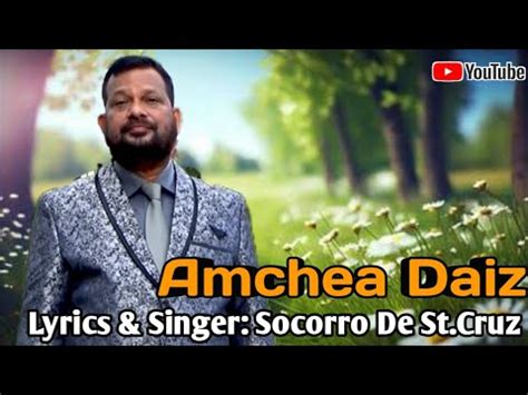 New Konkani Song 2024 AMCHEA DAIZ By Socorro De St Cruz Konkani