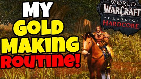 How I Make Gold In Classic Wow Hardcore My Goldmaking Routine Youtube