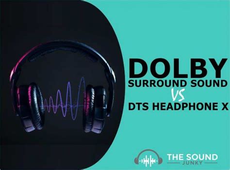 Dolby Surround Sound vs DTS Headphone X - Which Is Better?