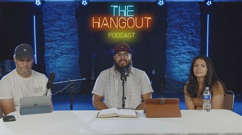 The Hangout Podcast Episodio 14 La Omnipotencia De Dios YouTube