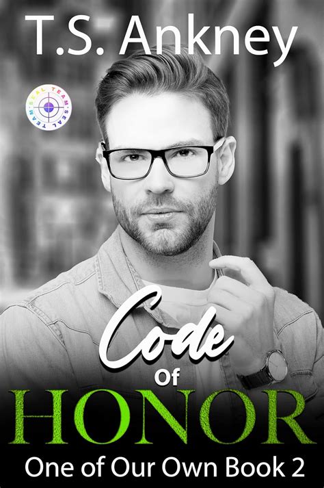 Code Of Honor Gay Military Romantic Suspense One Of Our Own Book 2 Kindle Edition By Ankney