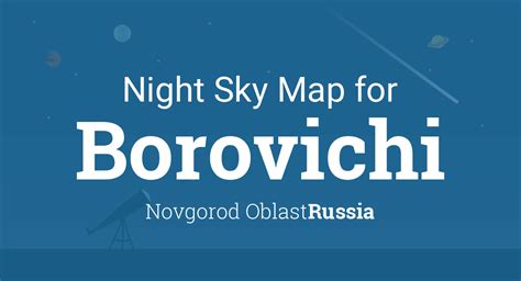 night sky map planets visible tonight  borovichi
