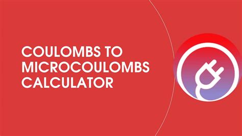 Coulombs to Microcoulombs Conversion Calculator | C to μC