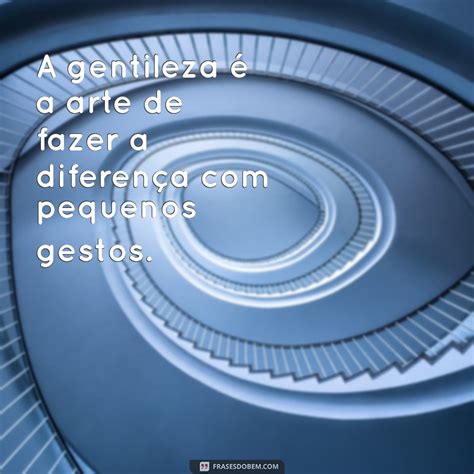 Frases Profundas E Tocantes - 30 Frases Profundas e Tocantes para Inspirar e Refletir - Frases do Bem