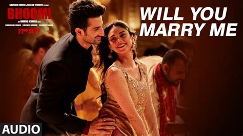 Will You Marry Me Full Audio Song Bhoomi Sanjay Dutt Aditi Rao