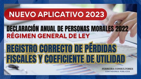 Declaración Anual de Personas Morales 2022 Pérdidas Fiscales y