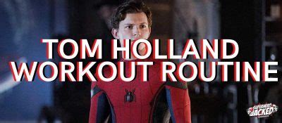 Tom Holland Workout Routine and Diet Plan [Updated]