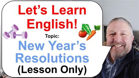 Lets Learn English Topic New Years Resolutions 🍅 ️🥕 Lesson Only